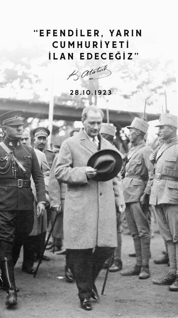 _Efendiler, yarın Cumhuriyet'i ilan edeceğiz!_ Başkomutan Gazi Mustafa Kemal Atatürk - 28 Ekim...jpg