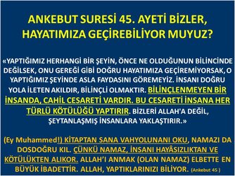 ANKEBUT SURESİ 45. AYETİ, BİZLERE HAYATIMIZA GEÇİRİYOR MUYUZ..jpg